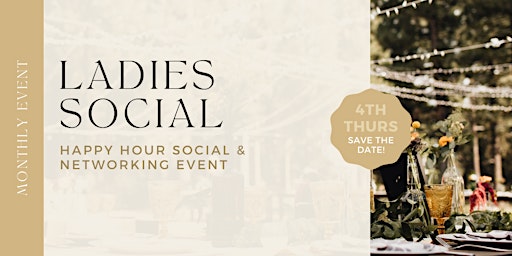 Image principale de Ladies Social - Happy Hour Social and Networking Event