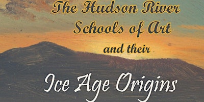 Primaire afbeelding van The Hudson River Schools of Art and Their Ice Age Origins