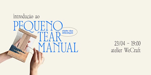 Primaire afbeelding van Oficina de Introdução ao Pequeno Tear Manual