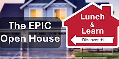 Primaire afbeelding van EPIC OPEN HOUSE LUNCH & LEARN