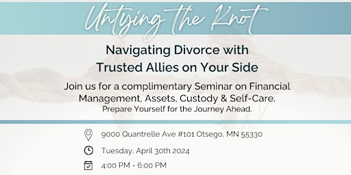 Imagem principal do evento Untying the Knot ~ a Divorce Resource Seminar