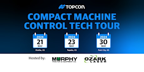 Compact Machine Control Tech Tour - Hosted by Murphy Tractor