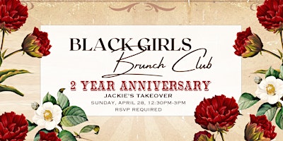 Primaire afbeelding van Black Girls Brunch Club- 2 Year Anniversary Brunch
