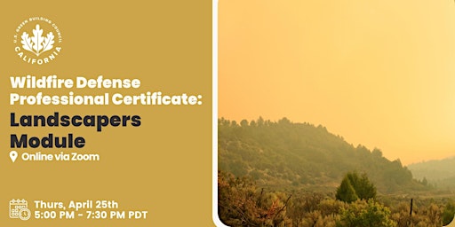 Imagem principal do evento USGBC-CA Wildfire Defense Professional Certificate: Landscapers Module