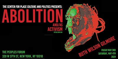 ABOLITION AND/AS ACTIVISM - PRESENTED BY THE CENTER FOR PLACE CULTURE AND P primary image