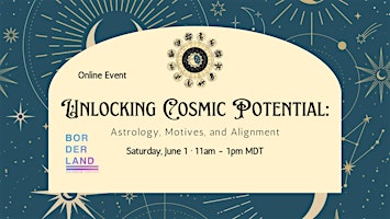 Unlocking Cosmic Potential: Astrology, Motives, and Alignment primary image