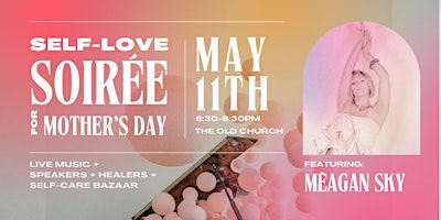 Hauptbild für Mother's Day Self-Love Soiree - VIP TICKETS!