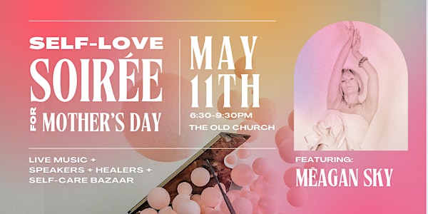 Mother's Day Self-Love Soiree - VIP TICKETS!