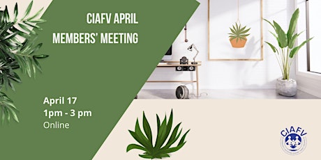 CIAFV Members' Meeting - April