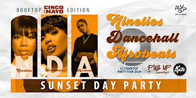 Primaire afbeelding van NDA Sunset Day Party, Rooftop Cinco De Mayo Edition