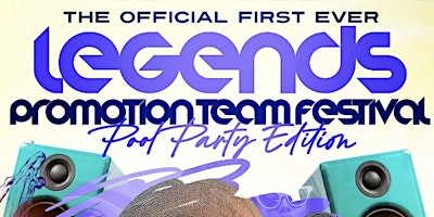 Imagem principal do evento Legends Promotion Team Pool Party Festival