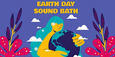 Primaire afbeelding van Earth Day Sound Bath