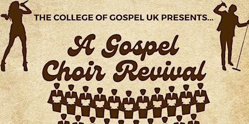 Primaire afbeelding van The College of Gospel presents... A Gospel Choir Revival