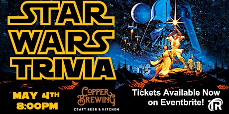 Kelowna Star Wars May the 4th Trivia Night at Copper Brewing!