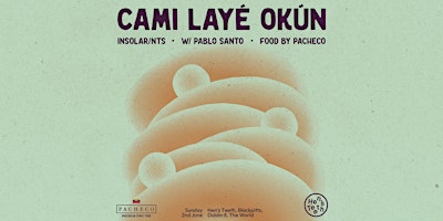 Hauptbild für Hen's Teeth HIFI Presents DJ Cami Layé Okún (NTS)
