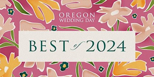 Hauptbild für Oregon Wedding Day Best of 2024 Awards Gala