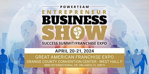 Primaire afbeelding van Powerteam Entrepreneur Business Show/Success Summit/Franchise Expo Orlando