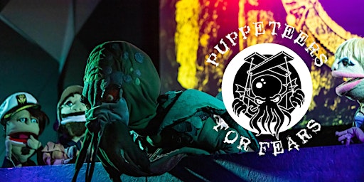 Primaire afbeelding van Puppeteers For Fears present CTHULHU:  THE MUSICAL!