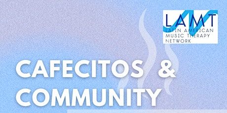 Cafecitos & Community