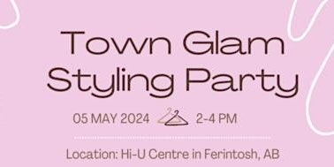 Primaire afbeelding van Town Glam Styling Party