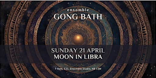 Imagem principal do evento Gong Bath - Sunday 21 April