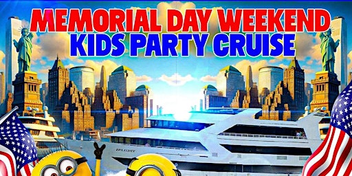 Imagen principal de Memorial Day Weekend Kids Party Cruise (12:00pm-2:30pm)