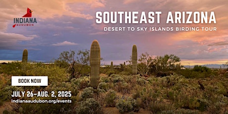 Indiana Audubon 2025 Southeast Arizona Tour