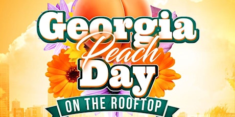 Georgia Peach Day on The Rooftop/HYATT HOUSE AUGUSTA GEORGIA