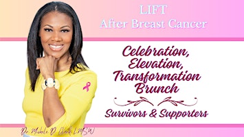 Imagem principal do evento LIFT After Breast Cancer 2nd Annual Celebration, Elevation, Transformation Brunch