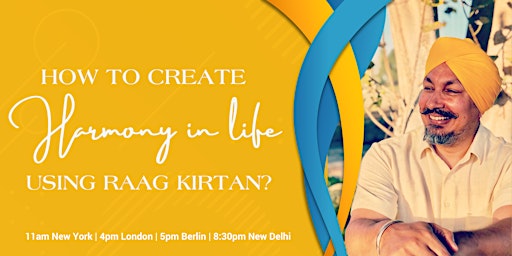 Primaire afbeelding van How to create harmony in life using Raag Kirtan?