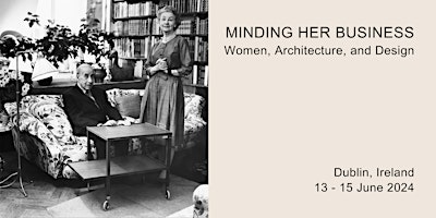 Minding her Business: Women, Architecture, and Design primary image