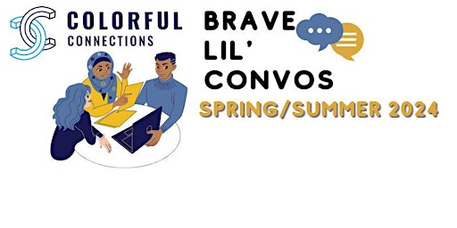 Brave Lil' Convos: Spring Session 2024 primary image