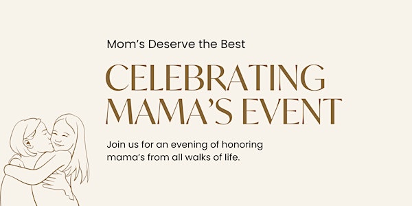 Celebrating Mama's Event