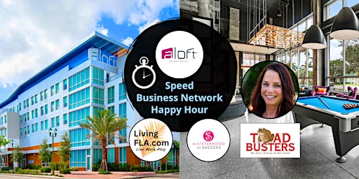 Immagine principale di Speed Network Happy Hour at Aloft Delray Beach 