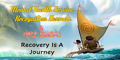 Primaire afbeelding van Mental Health Service Recognition Awards & Art Show