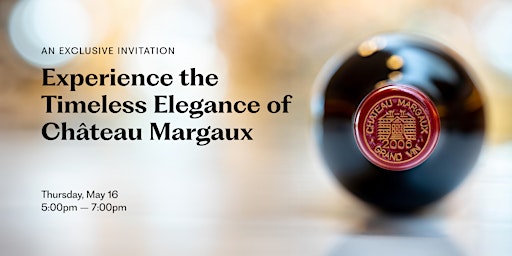 Imagem principal do evento Exclusive Masterclass: Experience the Timeless Elegance of Château Margaux
