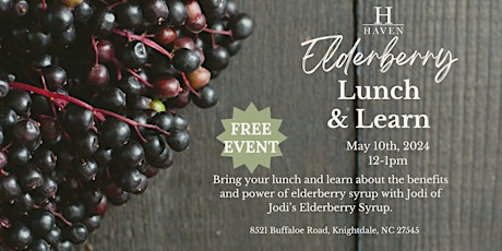 Lunch and Learn: Elderberry (FREE)