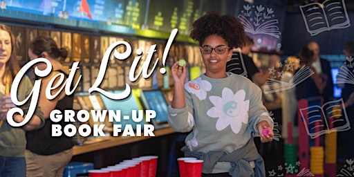 Imagem principal do evento Get Lit: Grown-Up Book Fair