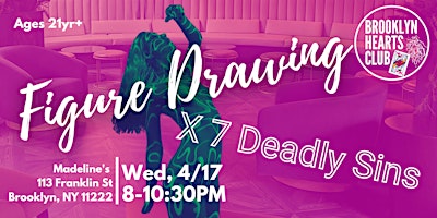 Image principale de 4/17 Figure Drawing x 7 Deadly Sins @Madeline's by Brooklyn Hearts Club