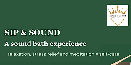 Sip & Sound: A Sound Bath Experience