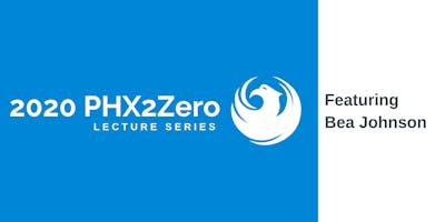 2020 PHX2Zero Lecture Series