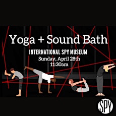 Yoga + Sound Bath at the SPY Museum primary image