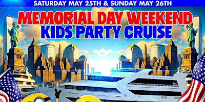 Image principale de Memorial Day Weekend Kids Party Cruise (12:00pm-2:30pm)