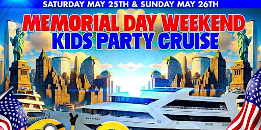 Hauptbild für Memorial Day Weekend Kids Party Cruise (12:00pm-2:30pm)