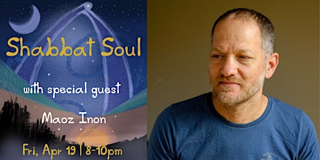 Shabbat Soul with special guest Maoz Inon