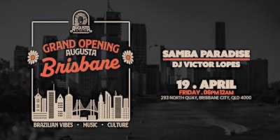 Immagine principale di Augusta Brisbane • Grand Opening // Samba Paradise + DJ Victor Lopes 