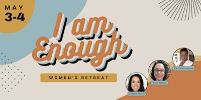 Immagine principale di Women's Retreat - I Am Enough 