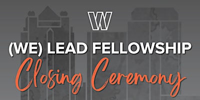 Imagem principal do evento (WE) Lead Fellowship: Closing Ceremony