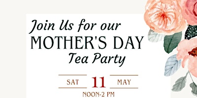 Mothers Day Tea Party primary image