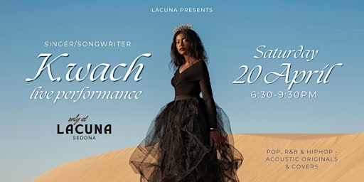 Primaire afbeelding van Live Music w/ K.wach @ Lacuna Sedona!